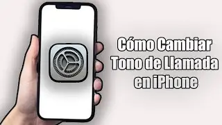 Cómo Cambiar Tu Tono de Llamada en iPhone (2024)