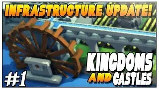 Kingdoms and Castles: NEW infrastructure Update - Let's Play Kingdoms and Castles #1