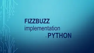 Python practice for beginner - FizzBuzz Explained