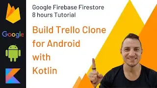 Google Firebase Firestore Tutorial - Build Trello Clone For Android with Kotlin - 10k Special 🔥