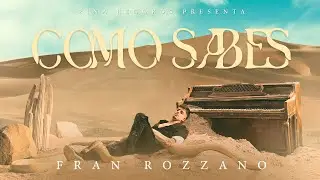 Fran Rozzano - Como Sabes [Official Video]