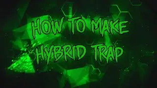 How to make hybrid trap // Hybrid trap tutorial // Как сделать hybrid trap за несколько минут