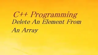 C++ Program To Delete An Element From An Array