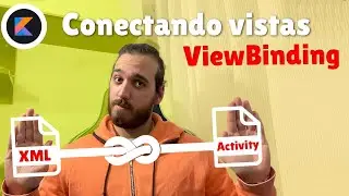 View Binding - 🔄 CONECTA VISTAS en Android con Kotlin - Tutorial Android Studio en español