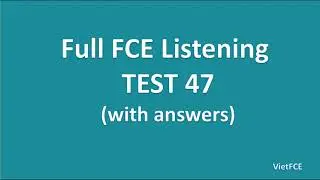 Full B2 First (FCE) Listening Test 47 with Answers