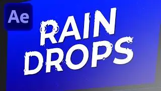 How to Create a Simple Rain Drops Effect in After Effects