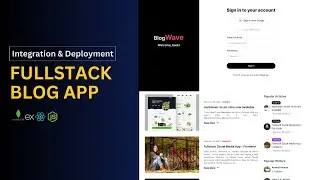 Fullstack Blog Application | Integration & Deployment