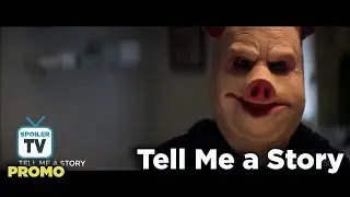 Tell Me A Story Trailer