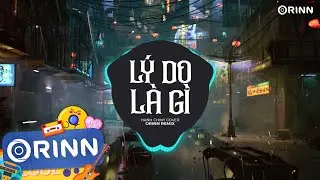 Lý Do Là Gì (Orinn Remix) - Hạnh Chiny | Nhạc Remix Căng Cực Hot TikTok Gây Nghiện Hay Nhất 2023