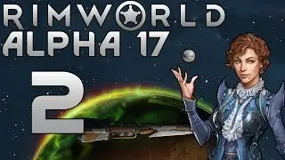 Электричество и первый пленник! E2 Прохождение RimWorld Alpha 17 (Vanilla Extreme)