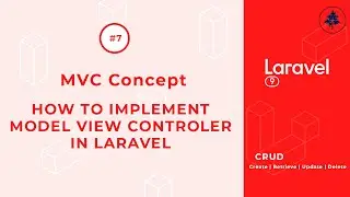 #7- MVC | How Laravel Model View Controller Works? | Laravel 9 CRUD |  