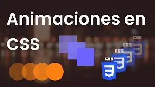 GUÍA COMPLETA ANIMACIONES en CSS [Paso a Paso]