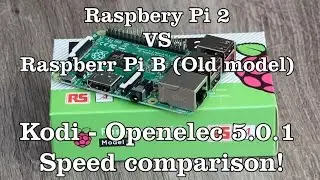 Raspberry Pi 2 VS old model B Kodi - Speed Comparison (XBMC) OpenElec 5.0.1