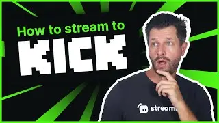 How to Live Stream to Kick Using Streamlabs Desktop