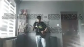 Jeris Johnson - Kiss From A Rose | guitar cover