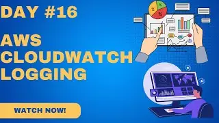 Day 16 - AWS CloudWatch Logging #aws #awscloud #cloudwatch