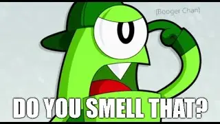 you smell that? [Mixels]