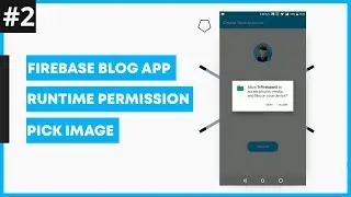 Community Blog App #2 : Runtime Permission Request & Pick Image form Gallery Android Studio Tutorial