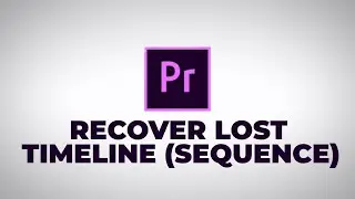 How To RECOVER MISSING PROJECT in PREMIERE PRO- get lost TIMELINE In Adobe Premiere Pro