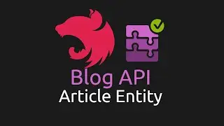 NestJS Blog API - [8] Article Entity