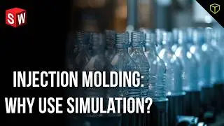 Asking the Injection Molding Specialist: Why Simulate?