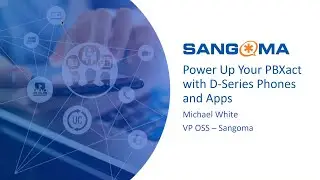 Power Up Your PBXact with D-Series Phones & Apps