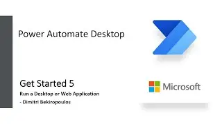 Getting Started with Power Automate Desktop - Part 5 | Run a Desktop or Web Application