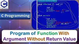 Program of Function With Argument and Without Return Value | C Programming Language
