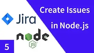 Create Jira Issues/Stories in Node.js with jira-connector | Jira REST API Tutorial