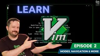 Learn How to Use the Vim Text Editor (Episode 2) - Modes, Navigation and More