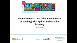 Tutorial: Allison Parrish - Nonsense verse with Python and machine learning