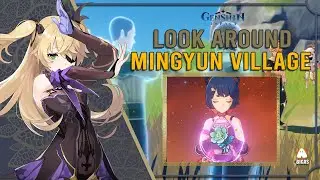 Genshin Impact : Look Around Mingyun Village Quest Guide ( CHANCE TO ET 4 STAR ARTIFACT REWARD )
