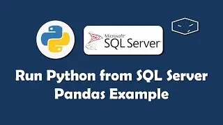 Run Python Script From SQL Server - Pandas Example