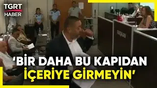 Karşıyaka Belediyesi'nde Gerginlik! Belediye Başkanı, AK Partili Meclis Üyesine Sinirlendi!