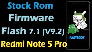 Xiaomi Redmi Note 5 Pro Stock Rom Firmware Flash With Nougat 7.1 and Miui 9.2