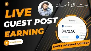 LIVE: Guest Post EARNING | Guest Posting Course - Guest BLOGGING | Guest Kaise Kare 2024