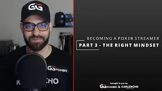 Becoming a Poker Streamer | Part 3 - The Right Mindset