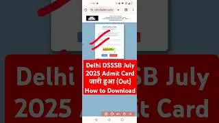 DSSSB July Admit Card 2024 Out | DSSSB Admit Card Kaise Download Kare ? DSSSB Admit Card Download