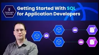 Getting Started With SQL for Application Developers - Introduction