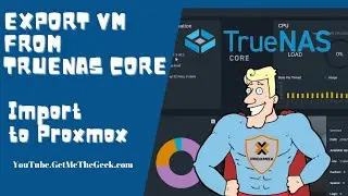 Export Virtual Machine from TrueNAS and Import VM to Proxmox