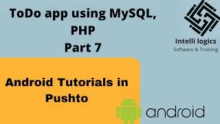 16. Android Tutorials in Pashto - ToDo App using MySql, PHP - Part 7