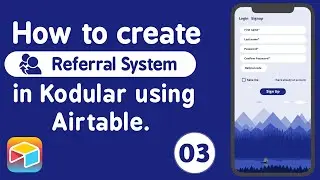 How to create Refferal system in kodular using airtable | Kodular Tutorial| Part 3