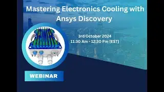 Join the Webinar▶️ Master Advanced Cooling Techniques with Ansys Discovery