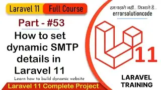 Laravel 11 Full Course | #53 How to set dynamic SMTP details in Laravel 11