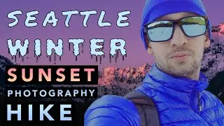 Seattle Winter Sunset Photography Hiking
