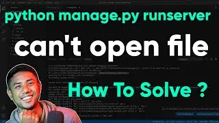 python manage.py runserver | cant open file | How To Solve ?