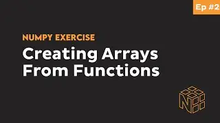 How to Create NumPy Array from Scratch - Beginner Python NumPy Exercises #2