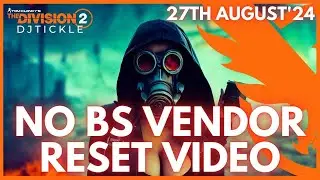 NO BS VENDOR RESET 27TH AUGUST 2024! THE DIVISION 2!!