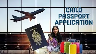 Step by step Child Passport in Canada Application process explained #childpassportcanada #passport