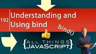 JavaScript Tip: Understanding and Using bind Part 1 (Binding this)